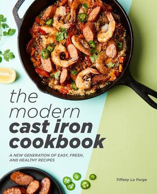 The Modern Cast Iron Cookbook - cover