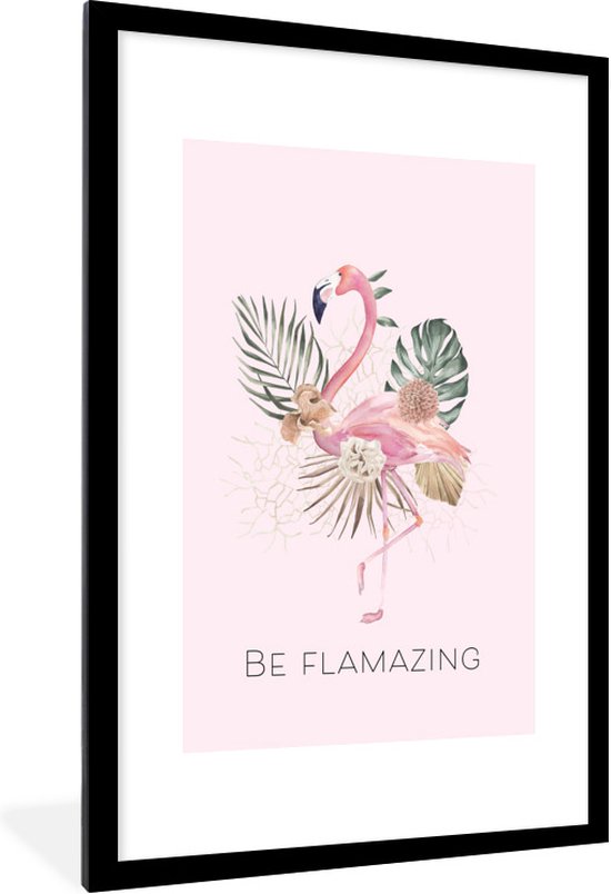 Fotolijst incl. Poster - Flamingo - Bloemen - Quotes - Posterlijst