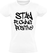 Stay fucking positive Dames t-shirt | positief | doorzetter | corona | covid | mental coach | Wit