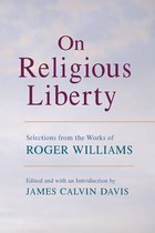 The John Harvard Library - On Religious Liberty