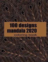 100 designs mandala 2020 coloring book: tress Relieving Mandala Designs for Adults Relaxation 2020: Gifts for family and friends 100 Mandalas