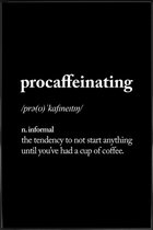 JUNIQE - Poster met kunststof lijst Procaffeinating -13x18 /Wit &