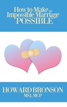 How To Make An Impossible Marriage Possible
