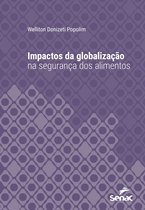 Série Universitária - Impactos da globalização na segurança dos alimentos