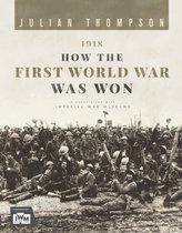 ISBN 1918 How the First World War Was Won, histoire, Anglais, Couverture rigide, 256 pages
