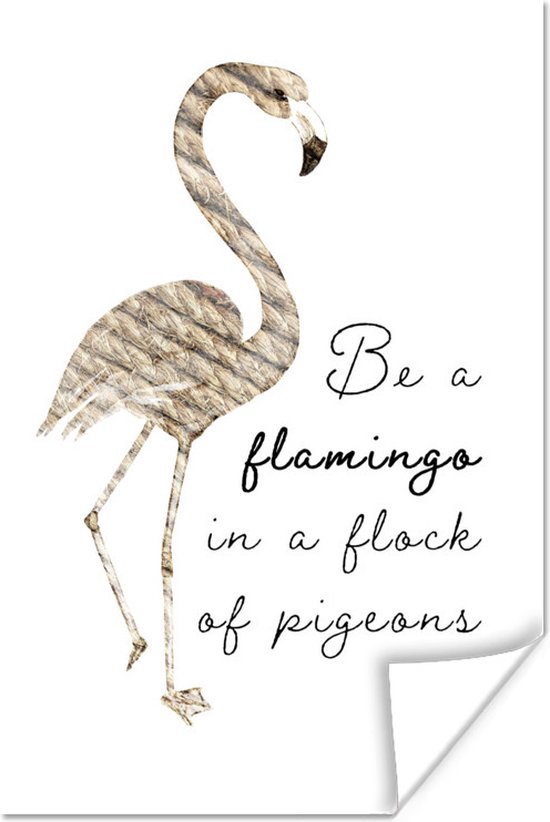 Quote 'Be a flamingo in a flock of pigeons' en een flamingo van touw op een witte achtergrond 120x180 cm XXL / Groot formaat! - Foto print op Poster (wanddecoratie woonkamer / slaapkamer)