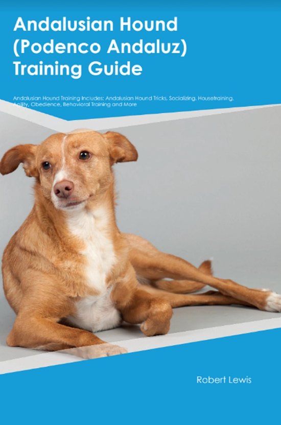 Andalusian Hound (Podenco Andaluz) Training Guide Andalusian ... - cover