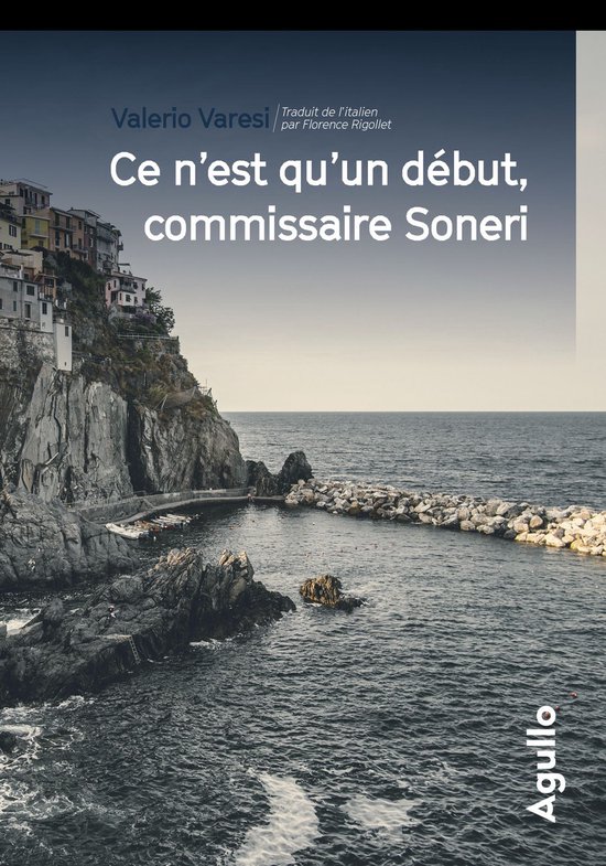 Agullo noir - Ce n'est qu'un début, commissaire Soneri