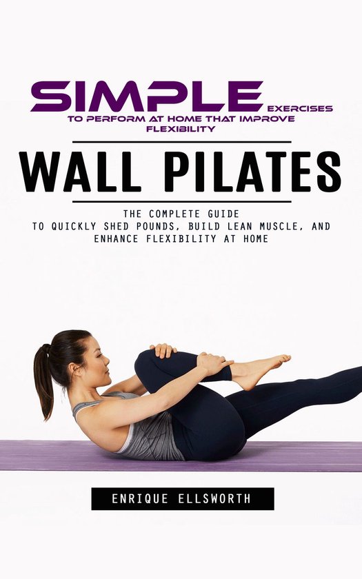 Wall Pilates: Simple Exercises to Perform at Home That Impro ... - cover
