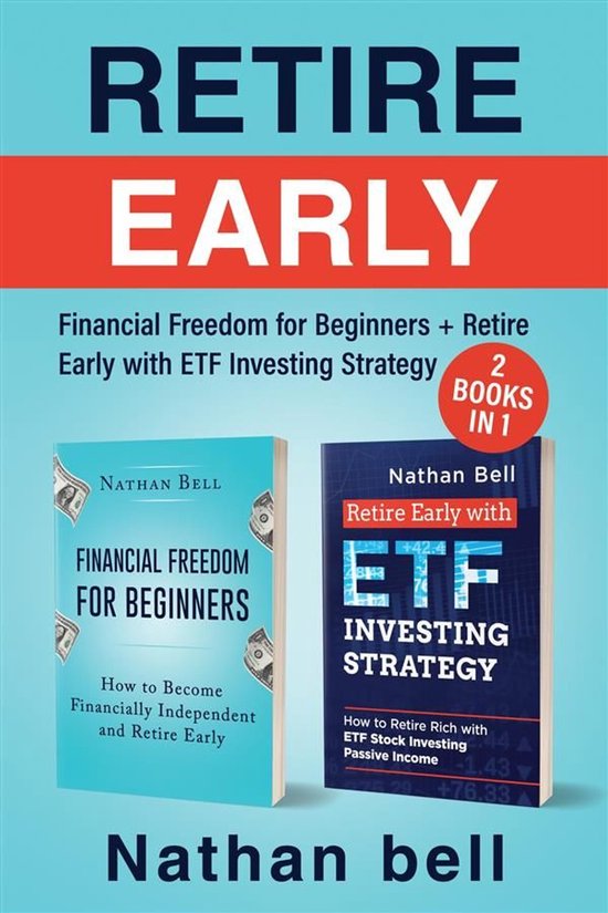 Retire Early (2 Books in 1).Financial Freedom for Beginners  ... - cover