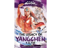 Chronicles of the Avatar- Avatar: The Last Airbender: The Legacy of Yangchen