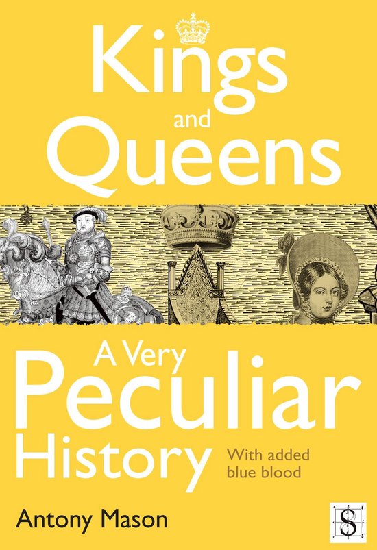 Kings and Queens - a Very Peculiar History - cover