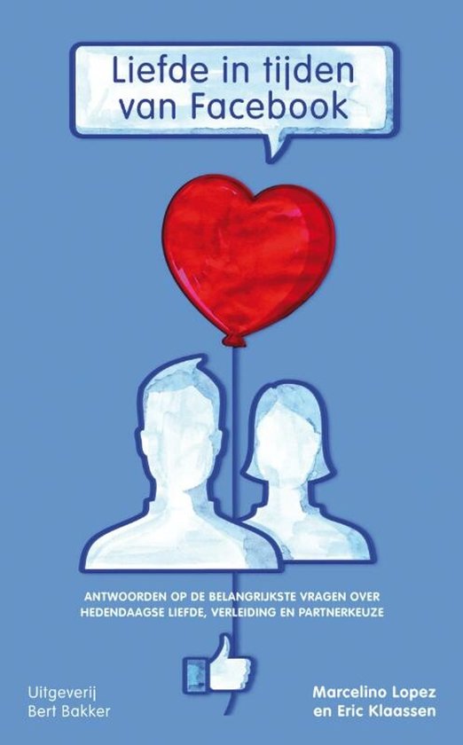 Boekcover met een rode hartvormige ballon boven twee stencils van mensenhoofden, met de tekst 'Liefde in tijden van Facebook'.