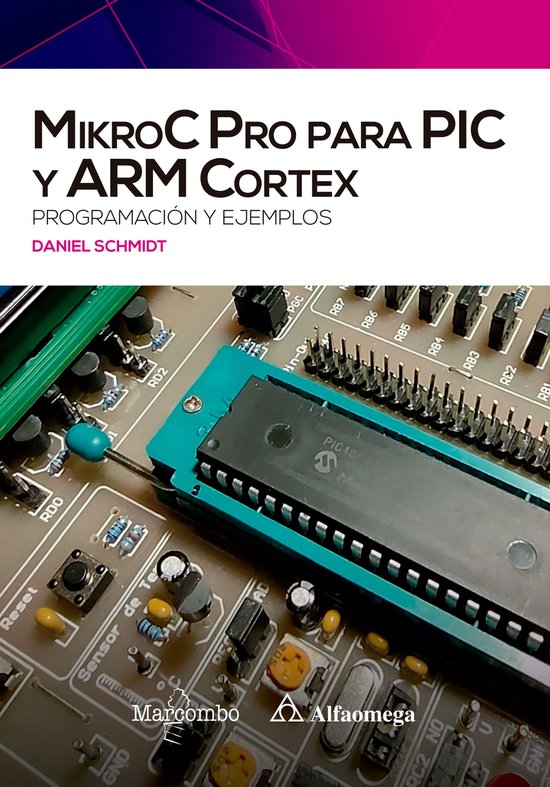 MikroC Pro para PIC y ARM Cortex: programación y ejemplos - cover