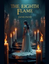 Seven Candles Saga- Tne Eighth Flame