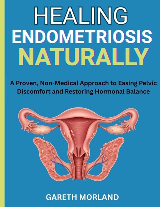 Healing Endometriosis Naturally