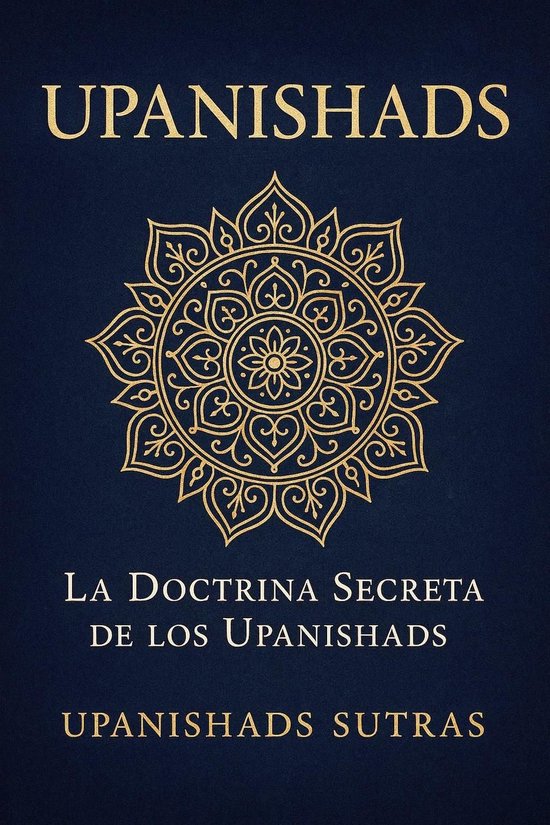Upanishads: La Doctrina Secreta de los Upanishads - cover