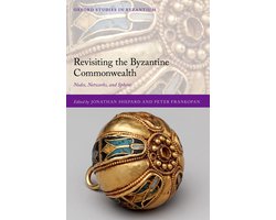Omslag van Oxford Studies in Byzantium- Revisiting the Byzantine Commonwealth