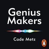 Boekomslag met de titel 'Genius Makers' in witte letters op een zwarte achtergrond, met een gekleurde geluidsgolf en de naam Cade Metz.