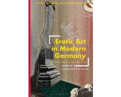 Visual Cultures and German Contexts- Erotic Art in Modern Germany