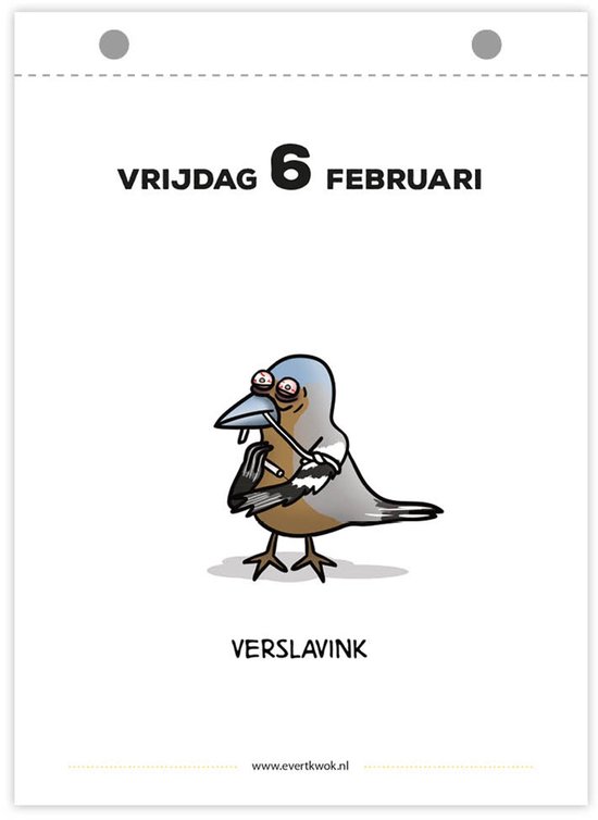 Evert Kwok scheurkalenderpagina: vrijdag 6 februari. Een cartoon van een vogel die rookt. Tekst: 'VERSLAVINK'.