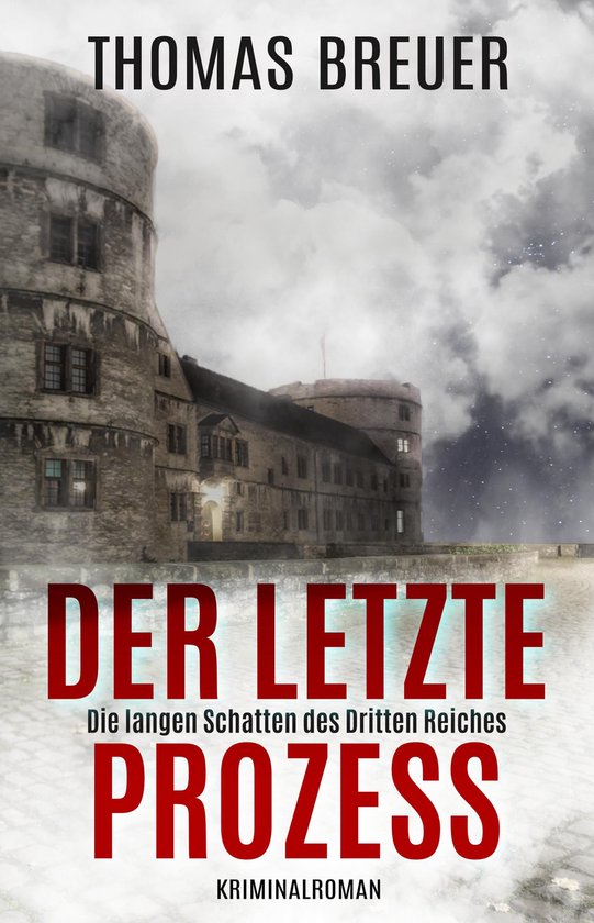 Der letzte Prozess – Die langen Schatten des Dritten Reich ... - cover