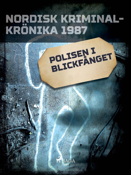 Nordisk kriminalkrönika 80-talet - Polisen i blickfånget - cover