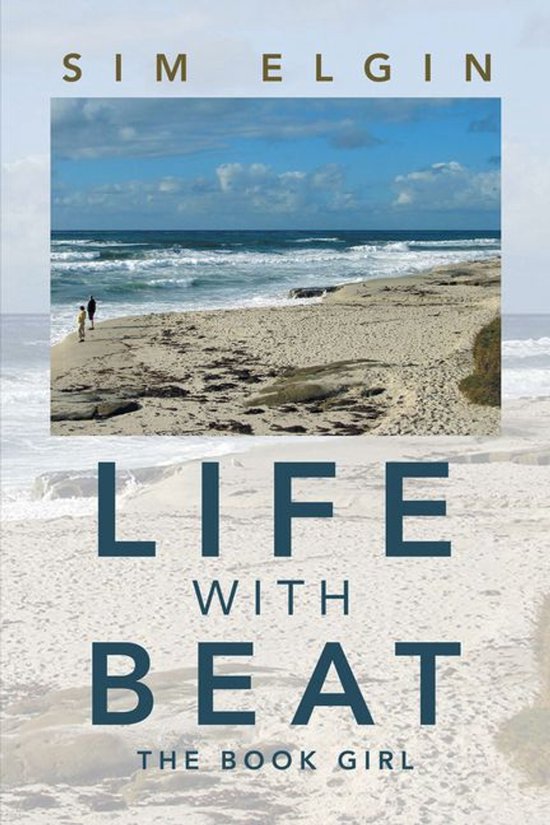 George Sim Elgin Life With Beat (ebook), Sim Elgin | 9798369401910 | Boeken | bol