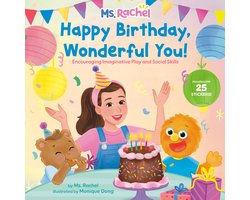 Happy Birthday, Wonderful You!: Encouraging Imaginative Play and Social Skills (Ms. Rachel)