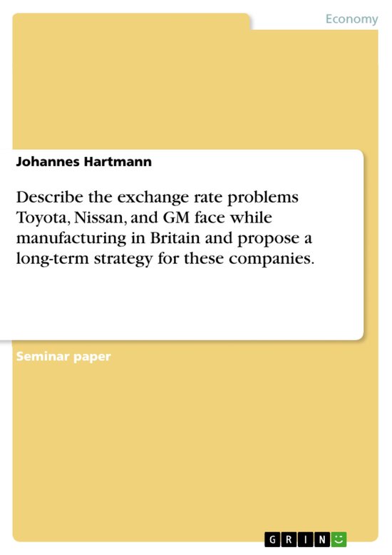 Describe the Exchange Rate Problems Toyota, Nissan, and Gm F ... - cover