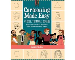 Cartooning Made Easy: Circle, Triangle, Square