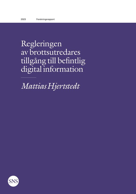 Regleringen av brottsutredares tillgång till befintlig digi ... - cover