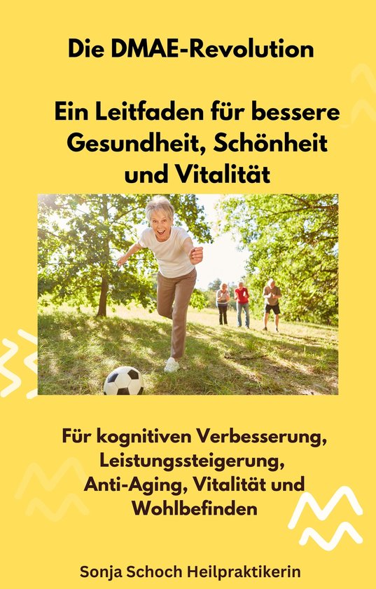 Die DMAE-Revolution - Ein Leitfaden für bessere Gesundheit, ... - cover