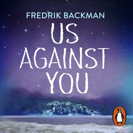 Boekomslag van "Us Against You" van Fredrik Backman, met een winterlandschap en dorpje bij nacht.
