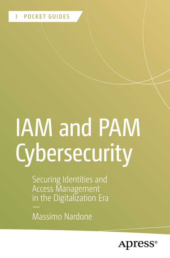 Apress Pocket Guides- IAM and PAM Cybersecurity - cover