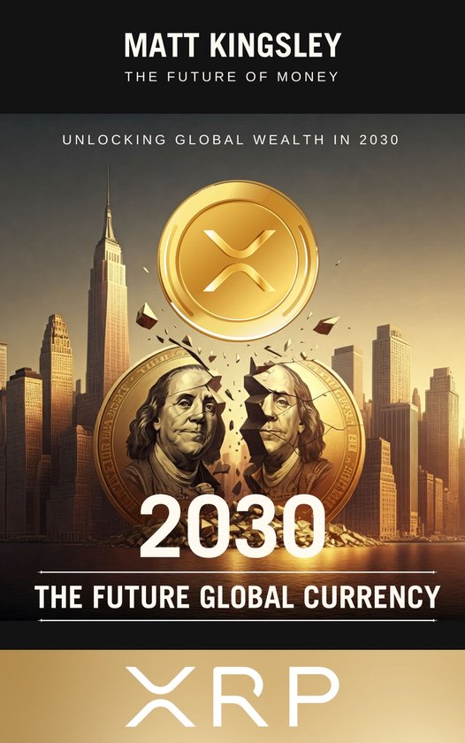 XRP The Future Global Currency