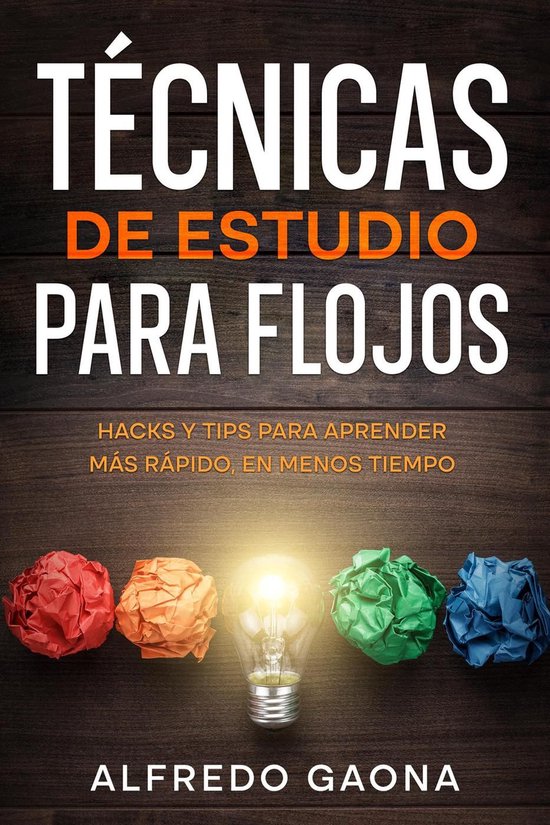 Técnicas de Estudio para Flojos: Hacks y Tips para Aprender ... - cover