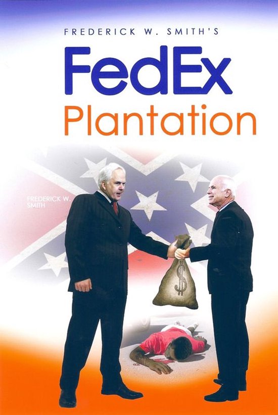 Frederick W. Smith's Fedex Plantation - cover