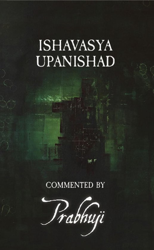 Ishavasya Upanishad - commented by Prabhuji - cover