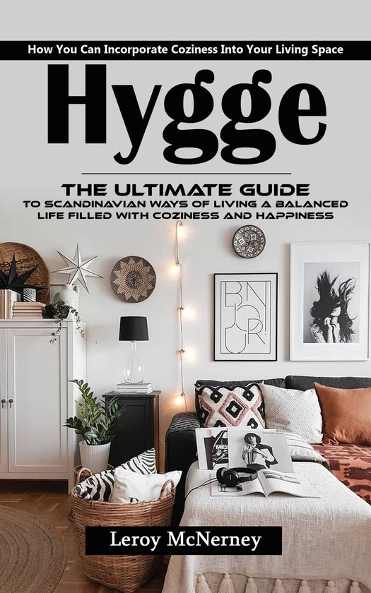 Hygge: How You Can Incorporate Coziness Into Your Living Spa ... - cover