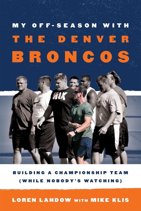 My Off-Season with the Denver Broncos - cover