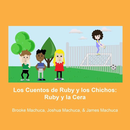 The Tales of Ruby & the Boys - Los Cuentos de Ruby y los Chicos: Ruby y la Cerca