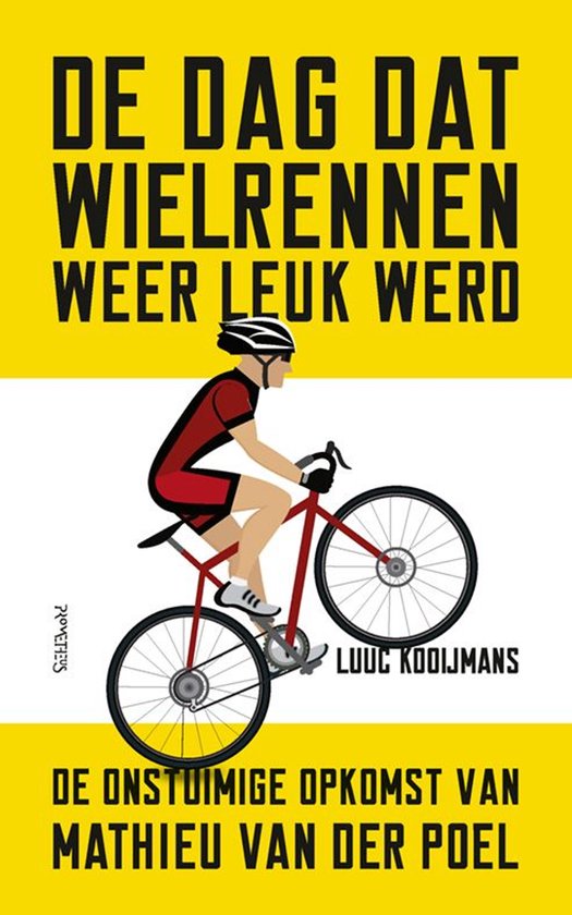 De Dag dat wielrennen weer leuk werd - cover