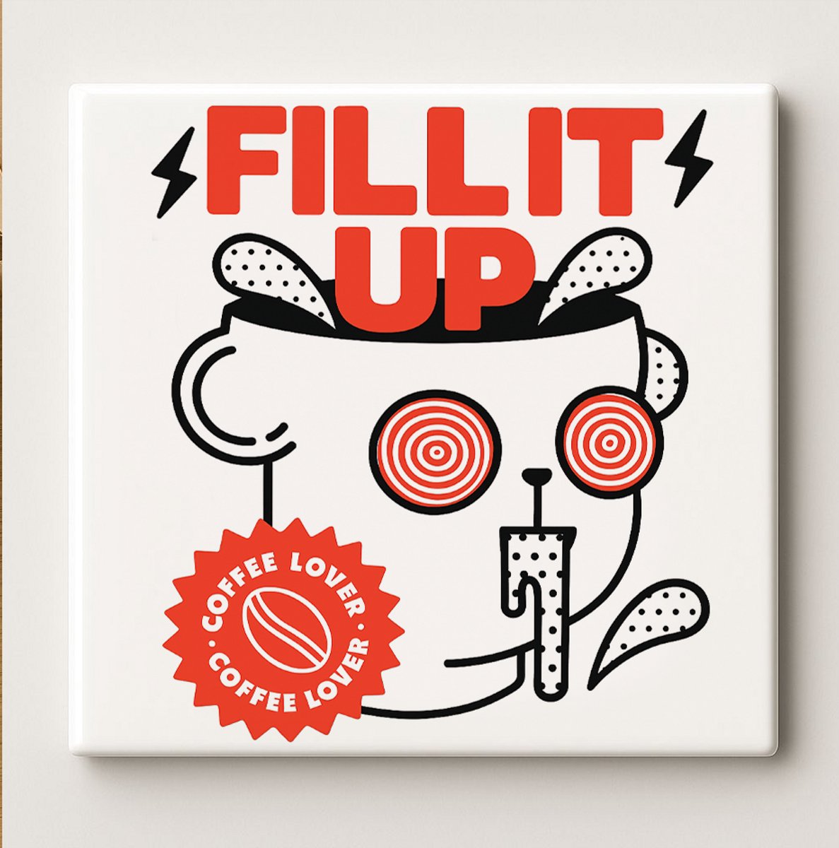 Fill It Up Koffieliefhebber Tegel – 15x15 cm Grappige Keramische Wandtegel – Moderne Keuke