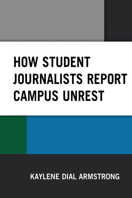 How Student Journalists Report Campus Unrest - cover