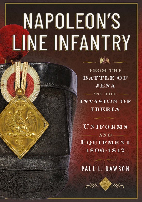 Napoleon’s Line Infantry – From the Battle of Jena to th ... - cover