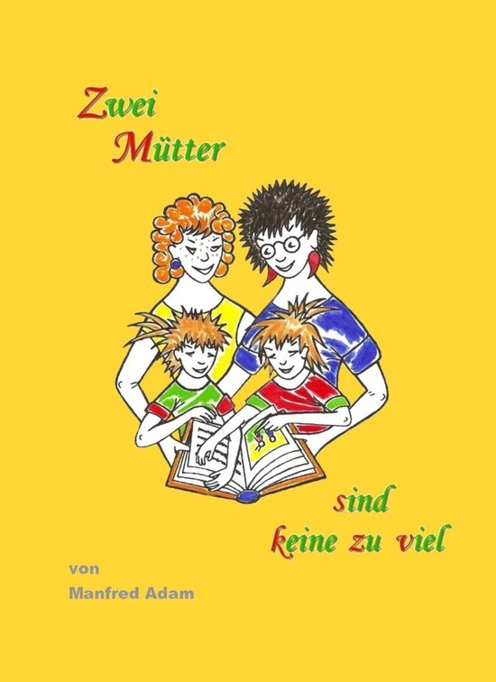 Zwei Mütter sind keine zu viel - cover