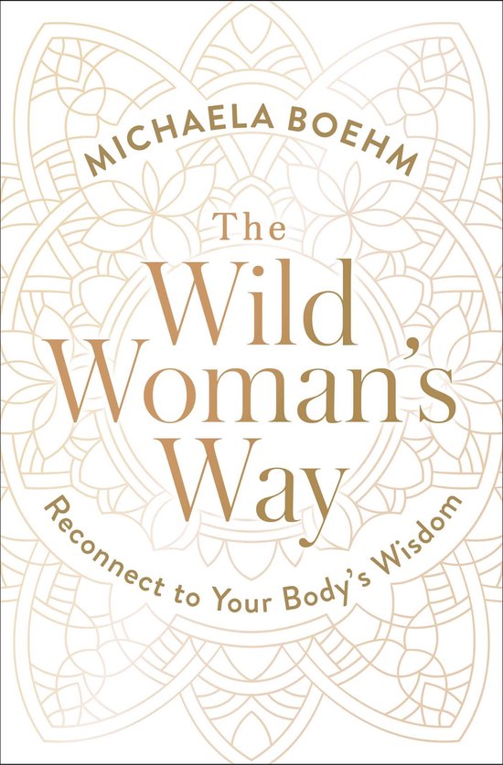 A Woman's Guide to Spiritual Growth - The Wild Woman's Way - cover