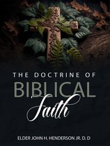 The Doctrine Of Biblical Faith