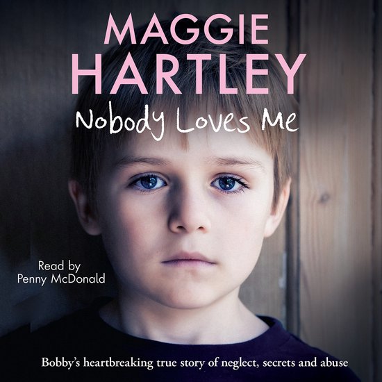 A Maggie Hartley Foster Carer Story24- Nobody Loves Me - cover